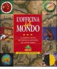 L' officina del mondo