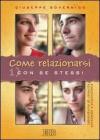 Come relazionarsi. Laboratorio di crescita personale e comunitaria vol.1