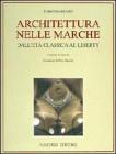 Architettura nelle Marche. Dall'et� classica al liberty