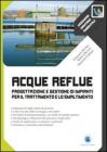 Acque reflue. Progettazione e gestione di impianti per il trattamento e lo smaltimento