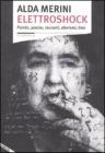 Elettroshock. Parole, poesie, racconti, aforismi, foto Elettroshock. Parole, poesie, racconti, aforismi, foto