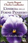 L' energia delle forme pensiero e il loro effetto sulla nostra vita