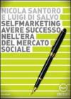 Selfmarketing. Avere successo nell'era del mercato sociale. Audiolibro. CD Audio
