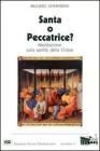 Santa o peccatrice? Meditazione sulla santit� della Chiesa