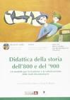 Didattica della storia dell'Ottocento e del Novecento. Un modello per la fruizione e la valorizzazione delle fonti documentarie