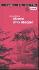 Morte allo stagno. Le inchieste di Mary Lester vol.3