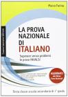 La prova nazionale di italiano. Superare senza problemi le prove INVALSI. Per la 3� classe della Scuola media
