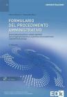 Formulario del procedimento amministrativo. Analisi della disciplina e schemi operativi per la regolamentazione e la gestione e del diritto di accesso. Con CD-ROM