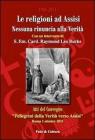 Religioni ad Assisi 1986-2011. Nessuna rinuncia alla Verit�