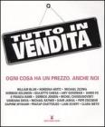 Tutto in vendita. Ogni cosa ha un prezzo. Anche noi