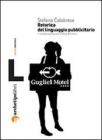 Retorica del linguaggio pubblicitario Retorica del linguaggio pubblicitario