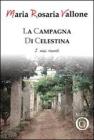 La campagna di Celestina. I miei ricordi