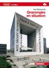 Grammaire en situation. Con espansione online. Per le Scuole superiori Grammaire en situation. Con espansione online. Per le Scuole superiori