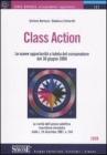 Class action. Le nuove opportunit� a tutela del consumatore dal 30 giugno 2008