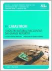 Catastrofi. I disastri naturali raccontati dai grandi reporter