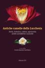 Antiche camelie della Lucchesia. Storia, botanica, cultura, agronomia,novit� scientifiche e curiosit�