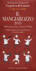 Il Mangiarozzo 2013. 1000 e più osterie e trattorie d'Italia. È facile mangiare bene e spendere poco se sai dove andare! Il Mangiarozzo 2013. 1000 e più osterie e trattorie d'Italia. È facile mangiare bene e spendere poco se sai dove andare!