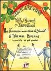 Fate, gnomi e cavalieri. La variazioni su un tema di Handel di Johannes Brahms. Raccontate au pi� piccini. Con CD-Audio