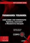 Paramahansa Yogananda. Cos� come l'ho conosciuto. Esperienze, osservazioni e riflessioni di un discepolo. Ediz. per ipovedenti