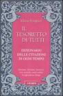 Il tesoretto di tutti. Dizionario delle citazioni di ogni tempo