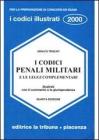 I codici penali militari e le leggi complementari illustrati con il commento e le giurisprudenza