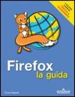 Firefox. La guida. Con CD-ROM