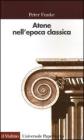 Atene nell'epoca classica Atene nell'epoca classica