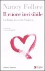 Il cuore invisibile. La donna, la societ�, l'impresa