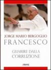 Guarire dalla corruzione Guarire dalla corruzione