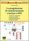 La progettazione di centrali termiche a metano e GPL