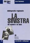 La Sinistra. Gli uomini e le idee