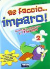 Se faccio... imparo. Italiano. Per la 2� classe elementare