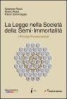 La legge nella societ� della semi-immortalit�