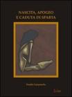 Nascita, apogeo e caduta di Sparta
