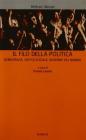 Il filo della politica. Democrazia, critica sociale, governo del mondo