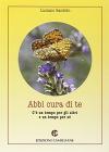 Abbi cura di te. C'� tempo per gli altri e tempo per s�