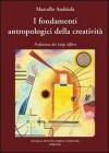 I fondamenti antropologici della creativit�