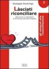 L�sciati riconciliare. Esercizi per un laboratorio di formazione spirituale integrata vol.2