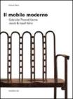 Il mobile moderno. Gebrüder Thonet Vienna. Jacob & Josef Kohn. Ediz. italiana e inglese Il mobile moderno. Gebrüder Thonet Vienna. Jacob & Josef Kohn. Ediz. italiana e inglese