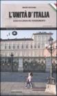 L' unit� d'Italia. Guida ai luoghi del Risorgimento