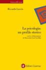 La psicologia. Un profilo storico La psicologia. Un profilo storico