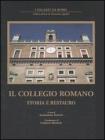 Il collegio romano. Storia e restauro Il collegio romano. Storia e restauro
