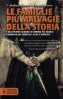 Le famiglie più malvagie della storia Le famiglie più malvagie della storia