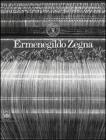 Ermenegildo Zegna. Cento anni di tessuti, innovazione, qualit� e stile
