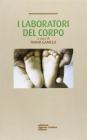 I laboratori del corpo