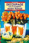 D�coupage con il tovagliolo. Motivi floreali effetto 3D