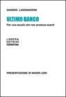 Ultimo banco. Per una scuola che non produca scarti Ultimo banco. Per una scuola che non produca scarti
