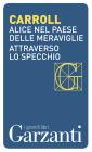 Alice nel Paese delle Meraviglie - Attraverso lo specchio. E-book