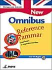 New Omnibus reference grammar. From basics to upper-intermediate. Per le Scuole superiori New Omnibus reference grammar. From basics to upper-intermediate. Per le Scuole superiori