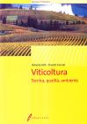 Viticoltura. Tecnica, qualit�, ambiente